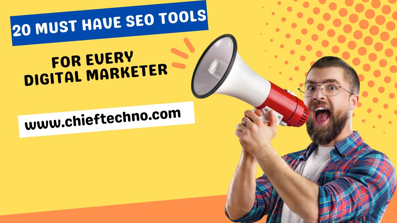 20 MUST HAVE SEO TOOLS FOR EVERY DIGITAL MARKETER
